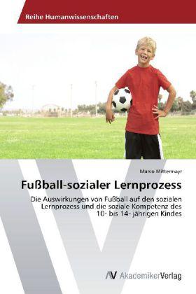 Image du produit Apprentissage social du football (Allemand, Marco Mittermayr, 2012)