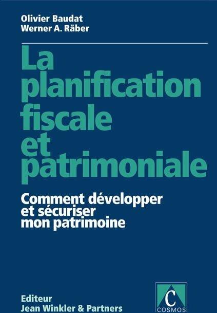 Produktbild La planification fiscale et patrimoniale (Französisch, Werner A. Räber, 2006)