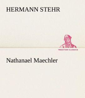 Actual product image Nathanael Maechler (Hermann Stehr, 2012)