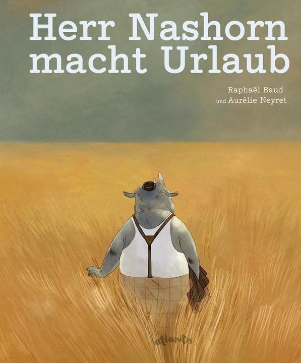 Produktbild Herr Nashorn macht Urlaub (Deutsch, Raphaël Baud, 2016)