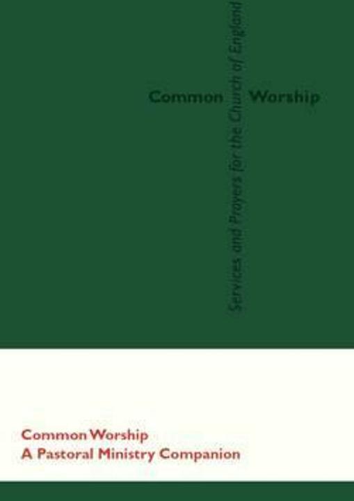 Produktbild Common Worship: A Pastoral Ministry Companion (Englisch, Church House Publishing, 2012)