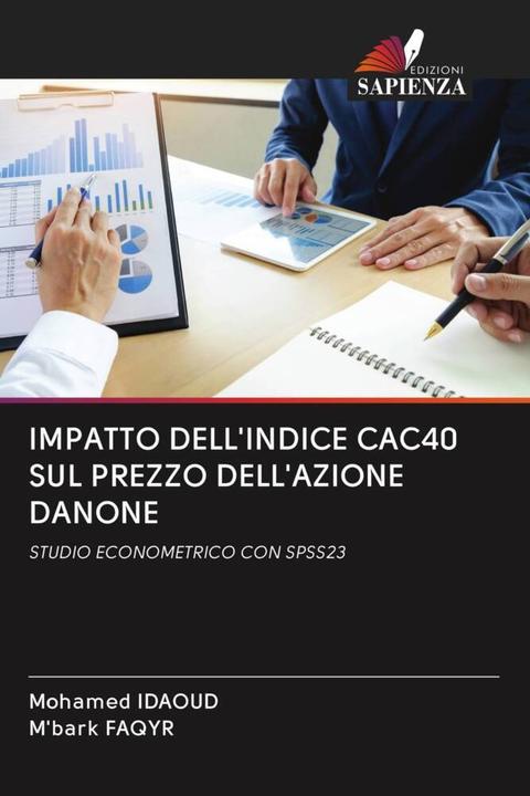 Produktbild Impatto Dell'Indice Cac40 Sul Prezzo Dell'Azione Danone (Mohamed IDAOUD, M'bark FAQYR, 2020)