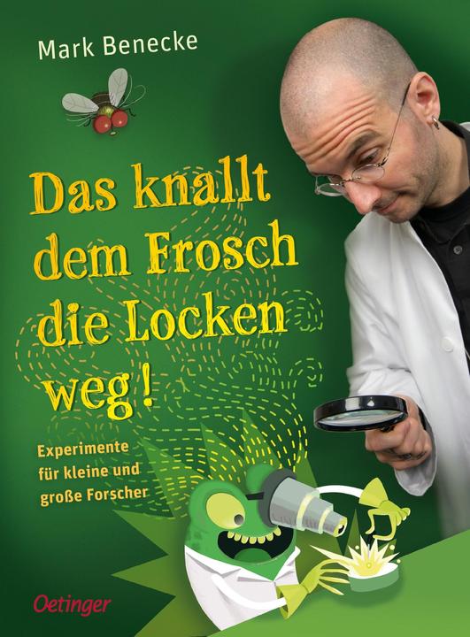 Produktbild Das knallt dem Frosch die Locken weg (Deutsch, Max Fiedler, Dr. Mark Benecke, 2012)