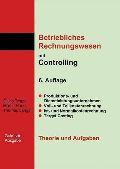 Image du produit Betriebliches Rechnungswesen mit Controlling. Theorie und Aufgaben. Gekürzte Ausgabe. Kombi (Buch + (Allemand, Martin Hauri, Escalier Giulio, Thomas Längin, 2017)