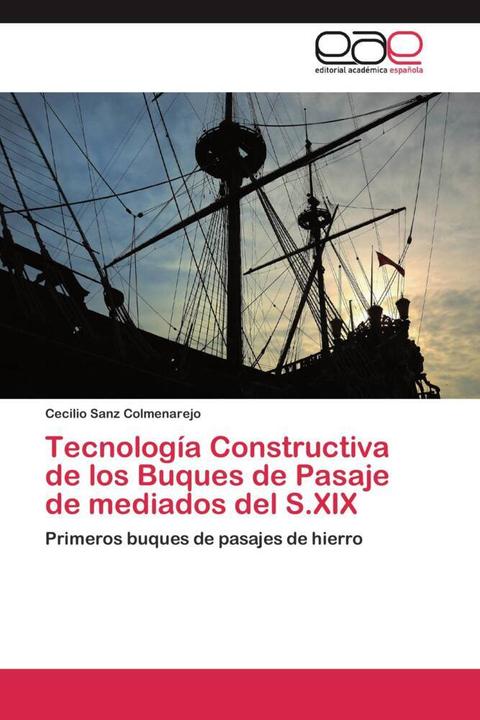 Actual product image Tecnología Constructiva de los Buques de Pasaje de mediados del S.XIX (German, Cecilio Sanz Colmenarejo, 2011)