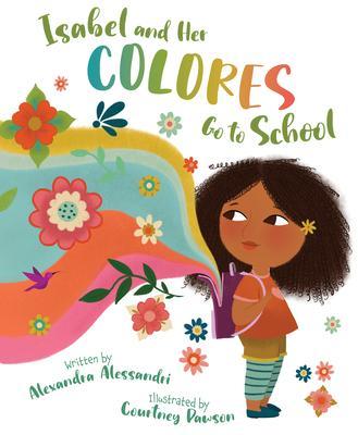 Isabel and Her Colores Go to School (Spanish, Alexandra Alessandri, 2021)