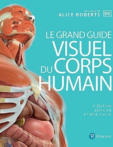 Image du produit Le Grand Guide visuel du corps humain 3e édition (Français, Alice Roberts, Claire Cadet, 2023)