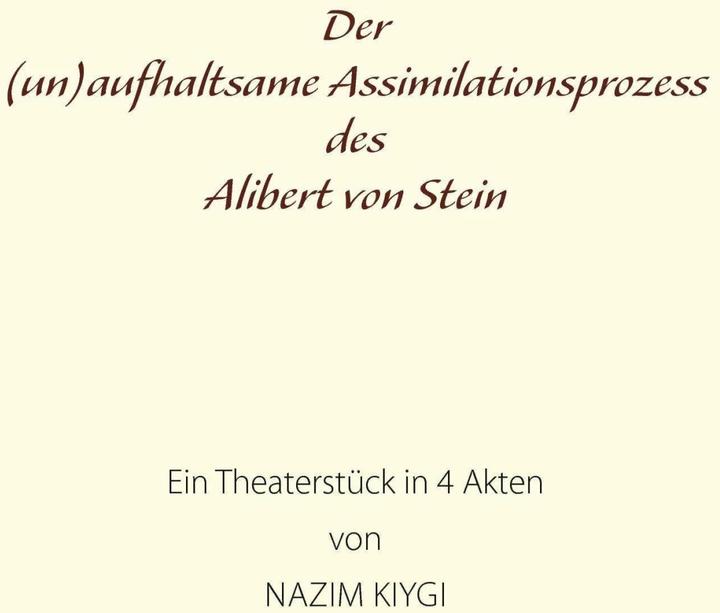 Actual product image Der (un)aufhaltsame Assimilationsprozess des Alibert von Stein (German, Nazim Kiygi, 2016)