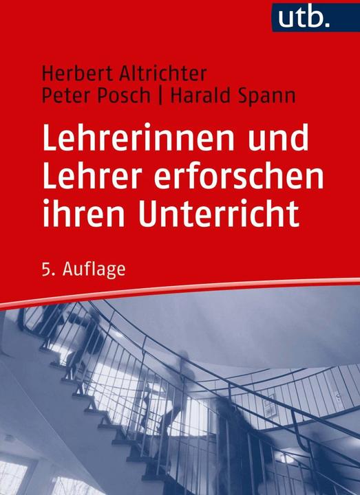 Produktbild Lehrerinnen und Lehrer erforschen ihren Unterricht (Deutsch, Herbert Altrichter, 2018)