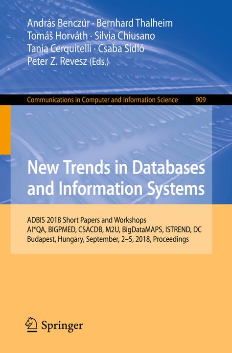Produktbild New Trends in Databases and Information Systems (Peter Z. Revesz, Bernhard Thalheim, Tania Cerquitelli, Csaba Sidló, András Benczúr, Tomás Horváth, Silvia Chiusano, 2018)