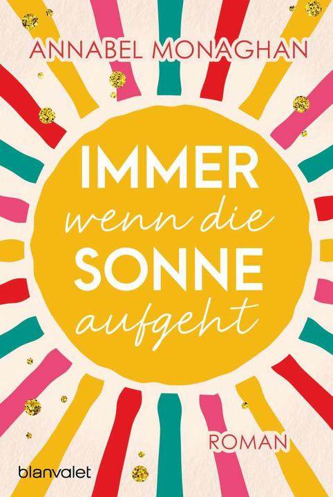 Produktbild Immer wenn die Sonne aufgeht (Deutsch, Annabel Monaghan, Michael Krug, 2022)