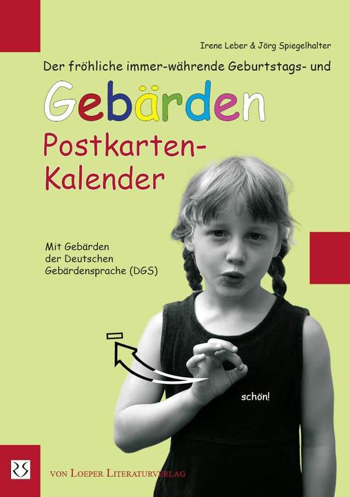 Der fröhliche immer-währende Geburtstags- und Gebärden Postkarten-Kalender (A5, Kein Einband, Deutsch)