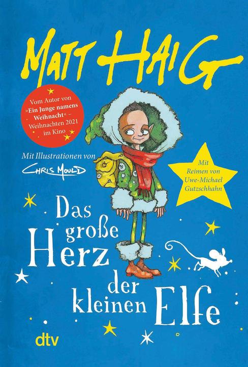 Das grosse Herz der kleinen Elfe (Allemand, Matt Haig, Uwe-Michael Gutzschhahn, Chris Mould, 2021)