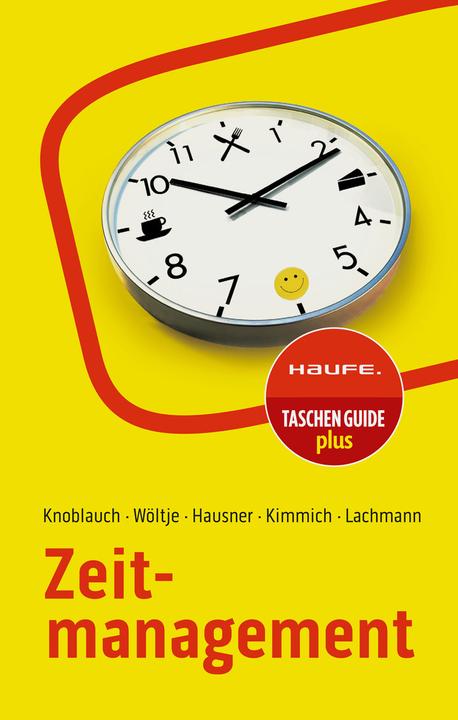 Actual product image Zeitmanagement (German, Martin Kimmich, Marcus B. Hausner, Holger Wöltje, Siegfried Lachmann, Jörg Garlic, 2023)