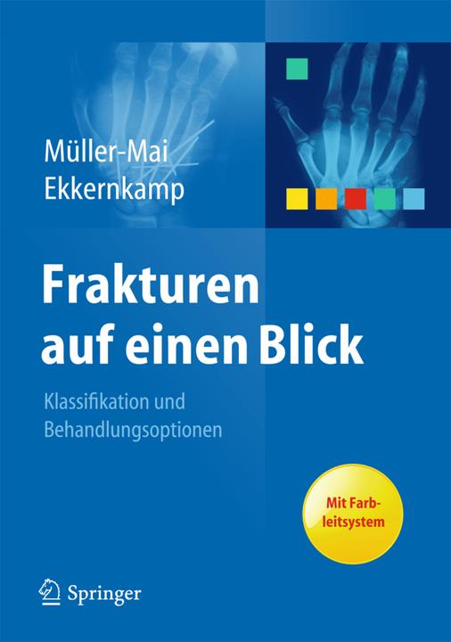 Frakturen auf einen Blick (Deutsch, Axel Ekkernkamp, Christian Müller-Mai, 2015)