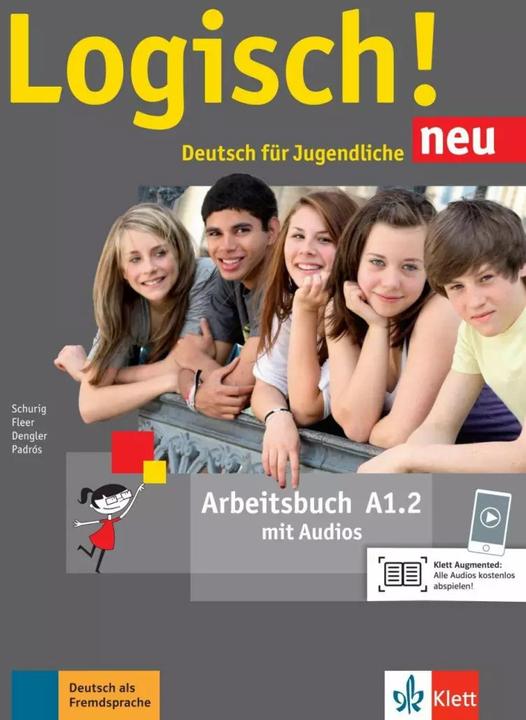 Produktbild Logisch! Neu A1.2. Arbeitsbuch mit Audio-Dateien zum Download (Deutsch, Stefanie Dengler, Cordula Schurig, Alicia Padrós, Sarah Fleer, 2016)