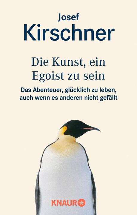 Actual product image Die Kunst, ein Egoist zu sein (German, Josef Kirschner, 1999)