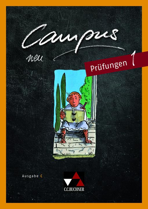Image du produit Campus C - neu 1 Prüfungen (Allemand, Latin, L'éloge de Michael, Birgit Korda, Reinhard Heydenreich, Johannes Fuchs, 2018)