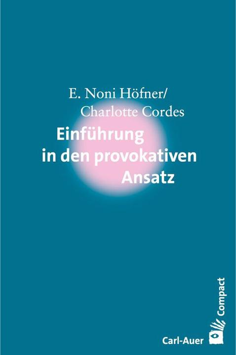 Actual product image Einführung in den Provokativen Ansatz (German, E. Noni Höfner, Charlotte Cordes, 2023)