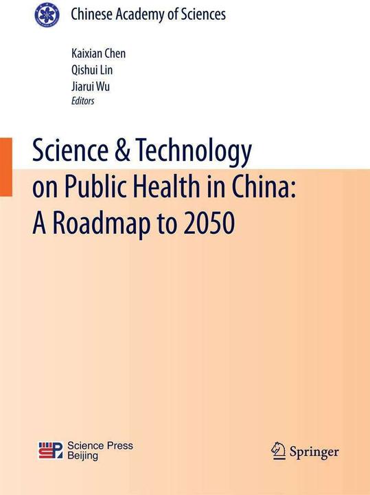 Image du produit Science & Technology on Public Health in China: A Roadmap to 2050 (Anglais, Jiarui Wu, Kaixian Chen, Qishui Lin, 2010)