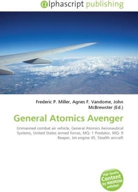 Produktbild General Atomics Avenger (Agnes F. Vandome, Frederic P. Miller, John McBrewster, 2010)