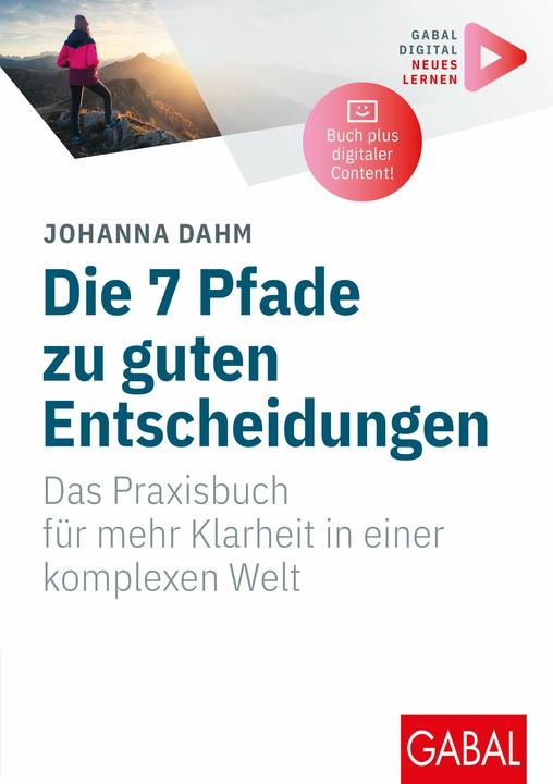 Actual product image Dahm:Die 7 Pfade zu guten Entscheidunge (German, Johanna Dahm, Tülay Sanlav, 2024)