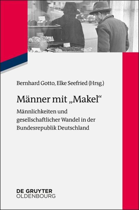 Produktbild Männer mit 'Makel' (Bernhard Gotto, Elke Seefried, 2016)