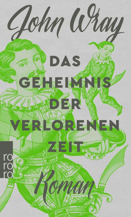 Produktbild Das Geheimnis der verlorenen Zeit (Deutsch, John Wray, 2018)