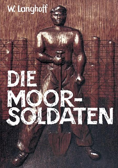 Produktbild Die Moorsoldaten (Deutsch, Wolfgang Langhoff, Willi Dickhut, 2014)