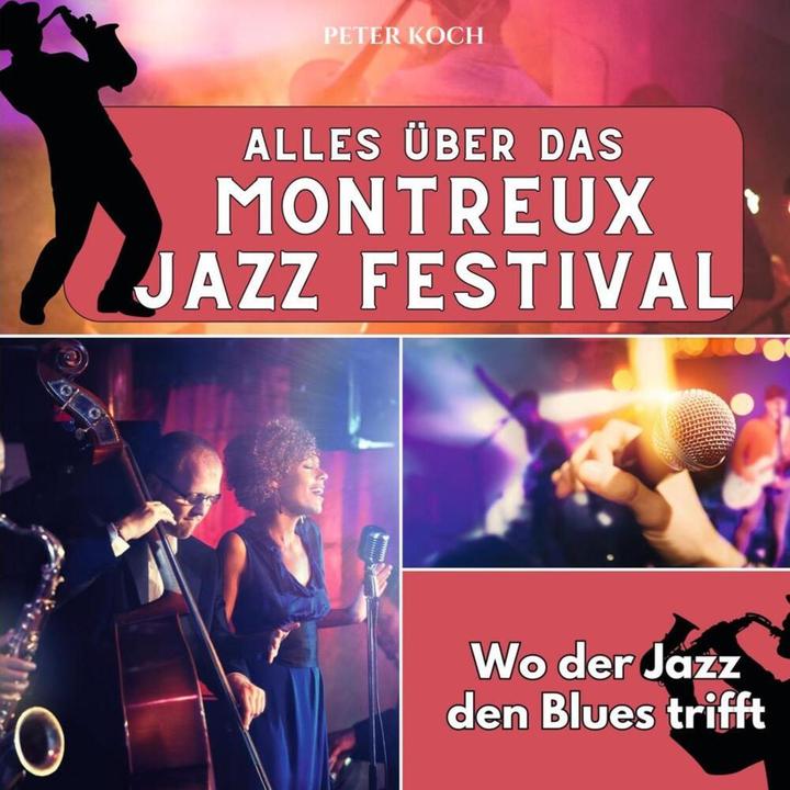 Immagine prodotto Alles über das Montreux Jazz Festival (Peter Koch, 2024)
