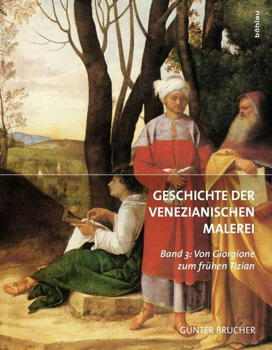 Immagine prodotto Geschichte der Venezianischen Malerei 03. Von Giorgione zum frühen Tizian (Tedesco, Günter Brucher, 2013)