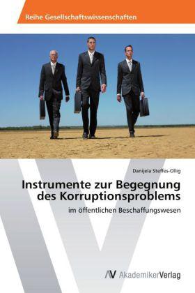 Immagine prodotto Instrumente zur Begegnung des Korruptionsproblems (Danijela Steffes-Ollig, 2014)