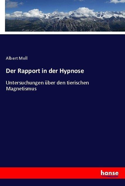 Actual product image Der Rapport in der Hypnose (Albert Moll, 2017)