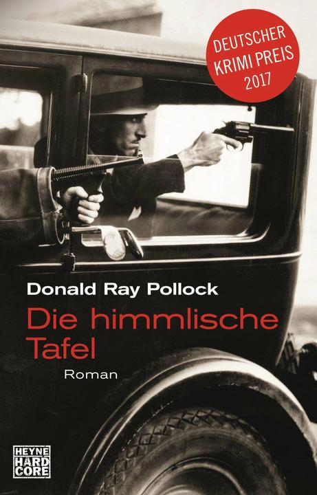 Actual product image Die himmlische Tafel (German, Donald Ray Pollock, 2018)