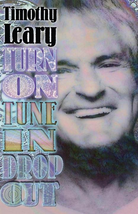 Actual product image Turn on Tune in Drop Out (English, Timothy Leary, 1999)