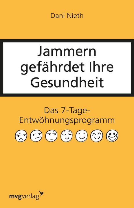 Actual product image Jammern gefährdet Ihre Gesundheit (German, Dani Nieth, 2016)