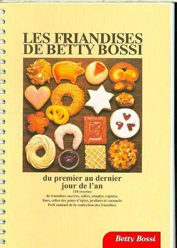 Produktbild Betty Bossi Les friandises de (Französisch, Betty Bossi, 2016)