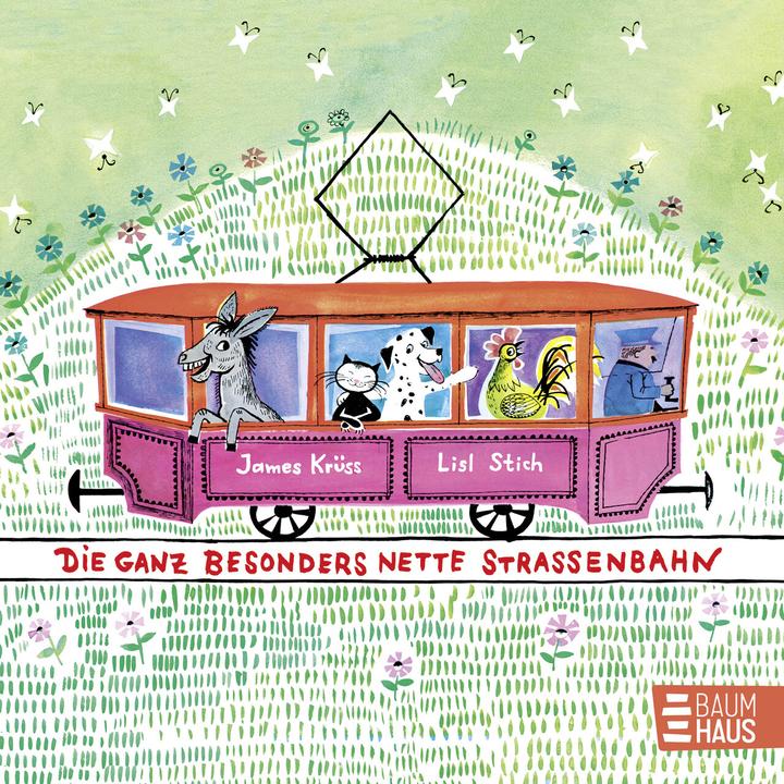 Produktbild Die ganz besonders nette Strassenbahn (Deutsch, Lisl Stich, James Krüss, 2023)
