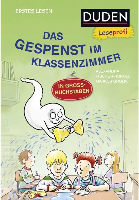 Actual product image Duden Leseprofi – GROSSBUCHSTABEN: DAS GESPENST IM KLASSENZIMMER, Erstes Lesen (German, Alexandra Fischer-Hunold, Markus Grolik, 2024)