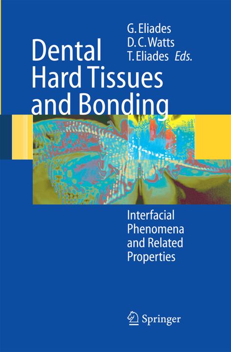 Produktbild Dental Hard Tissues and Bonding (Theodore Eliades, David C. Watts, George Eliades, 2014)