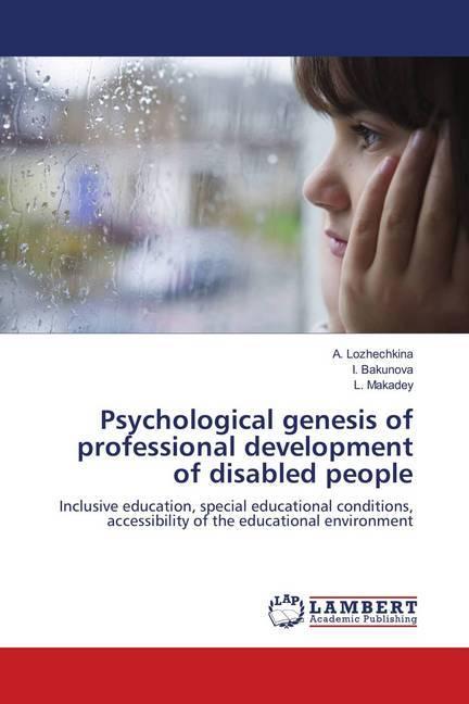 Actual product image Psychological genesis of professional development of disabled people (L. Makadey, A. Lozhechkina, I. Bakunova, 2018)
