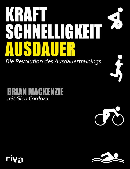 Produktbild Kraft, Schnelligkeit, Ausdauer (Deutsch, Brian Mackenzie, Glen Cordoza, 2016)