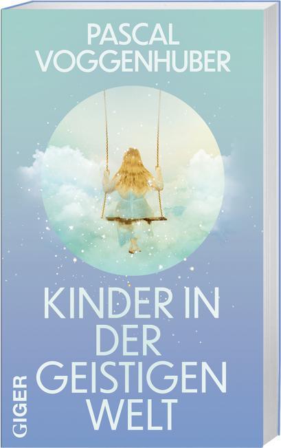 Produktbild Kinder in der geistigen Welt (Deutsch, Pascal Voggenhuber, 2023)