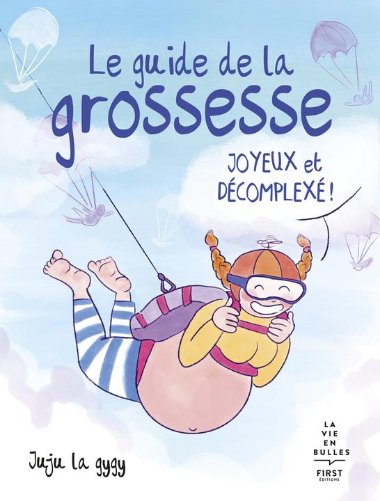 Image du produit Le guide de la grossesse : joyeux et décomplexé! (Français, Juju la gygy, 2024)