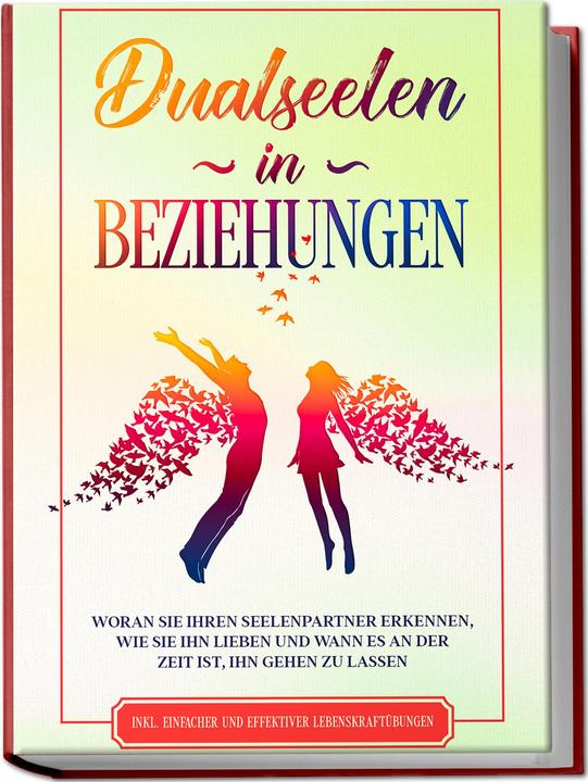Produktbild Dualseelen in Beziehungen: Woran Sie Ihren Seelenpartner erkennen, wie Sie ihn lieben und wann (Deutsch, Louise Blumenberg, Charlotte Davis, 2023)
