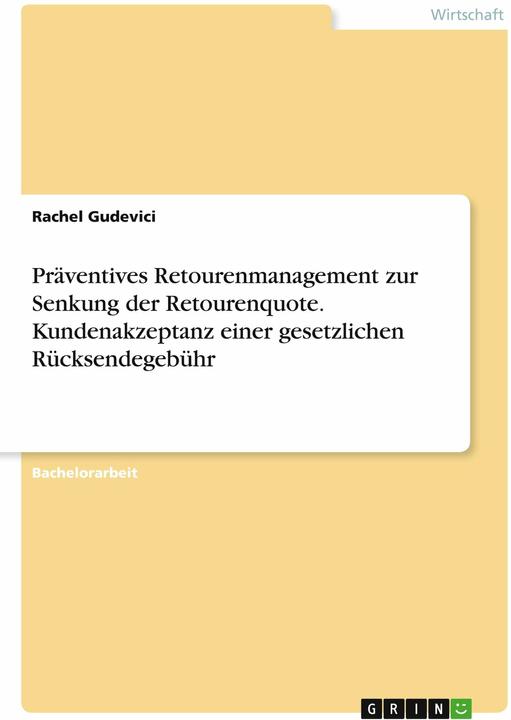 Actual product image Präventives Retourenmanagement zur Senkung der Retourenquote. Kundenakzeptanz einer gesetzliche (German, Rachel Gudevici, 2022)