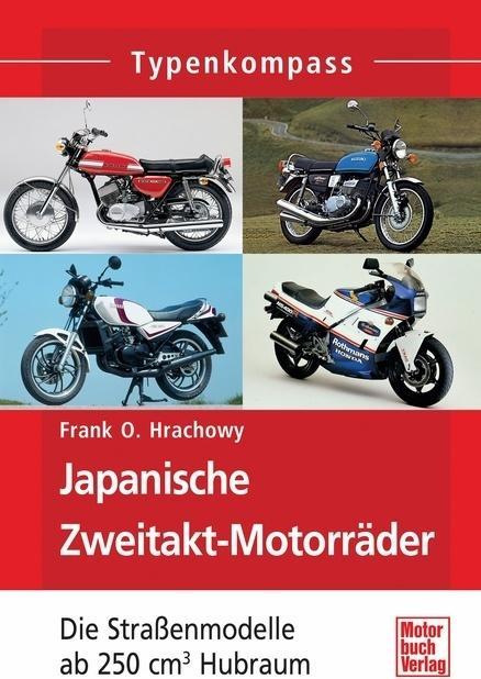 Image du produit Japanische Zweitakt-Motorräder (Allemand, Frank O. Hrachowy, 2013)
