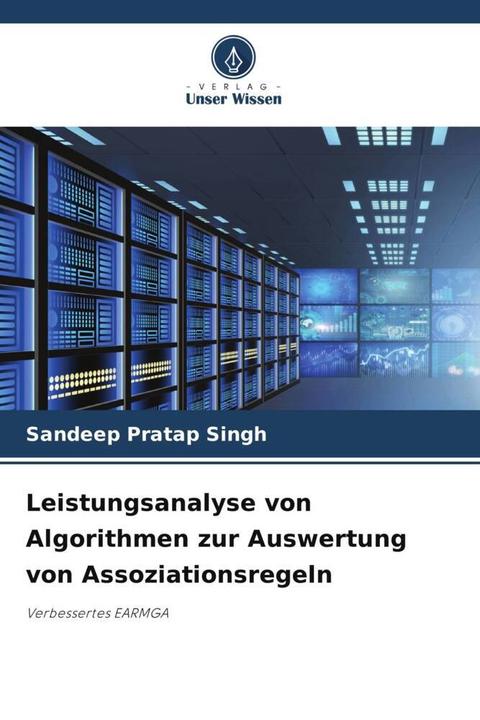 Produktbild Leistungsanalyse von Algorithmen zur Auswertung von Assoziationsregeln (Sandeep Pratap Singh, 2024)