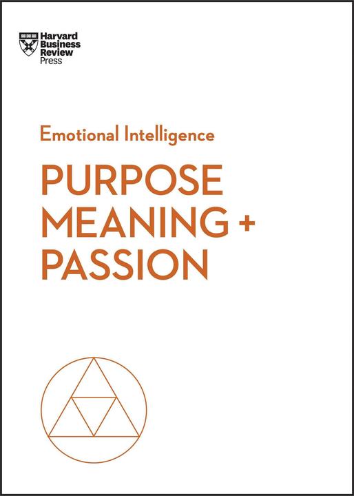 Actual product image Purpose, Meaning, and Passion (HBR Emotional Intelligence Series) (English, Review, HarvardBusiness, 2018)
