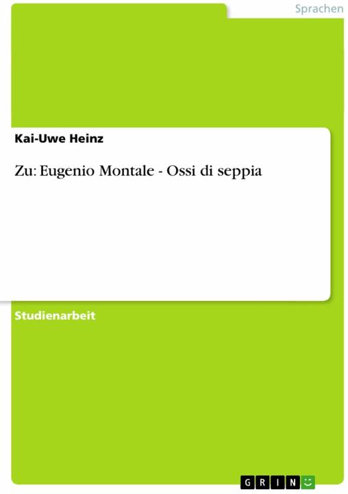 Produktbild Zu: Eugenio Montale - Ossi di seppia (Deutsch, Kai-Uwe Heinz, 2008)